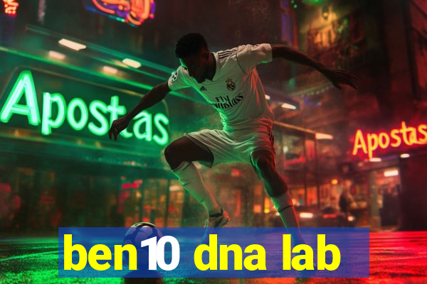 ben10 dna lab